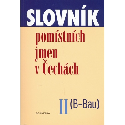 Slovník pomístných jmen v Čechách II. - Jana Matúšová