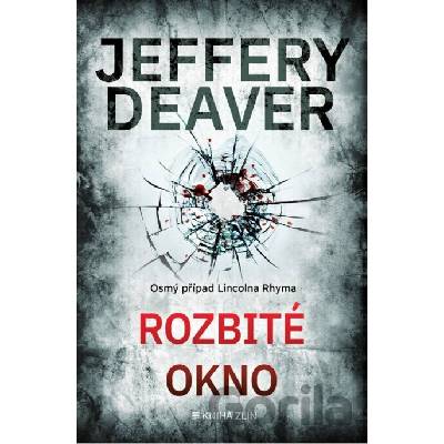Rozbité okno - Jeffery Deaver