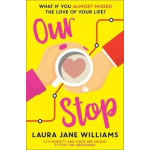 Our Stop | Laura Jane Williams (ISBN: 9780008320522)