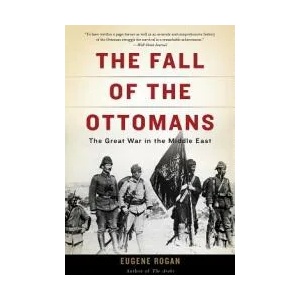The Fall of the Ottomans | Eugene Rogan (ISBN: 9780465097425)