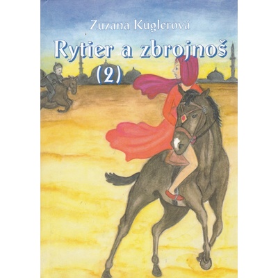 Rytier a zbrojnoš - Zuzana Kuglerová