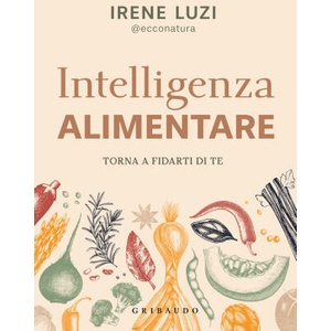 Intelligenza alimentare. Torna a fidarti di te (2026)