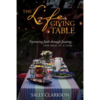 Lifegiving Table, The | Sally Clarkson
