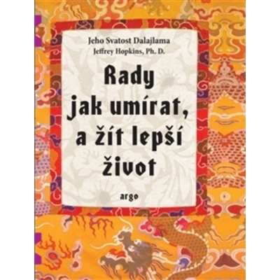 Rady jak umírat a žít lepší život