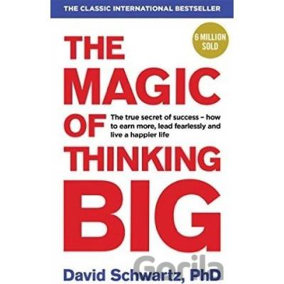 Magic of Thinking Big - Schwartz David J.