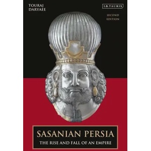 Sasanian Persia | Touraj Daryaee (ISBN: 9780755618415)