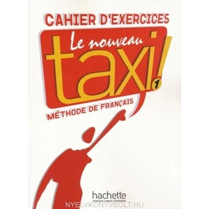 Le Nouveau Taxi ! 1 - Cahier d'exercices (ISBN: 9782011555496)