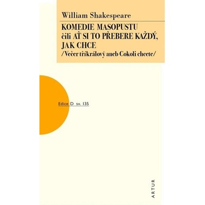 Komedie masopustu čili Ať si to každý přebere jak chce - Shakespeare William