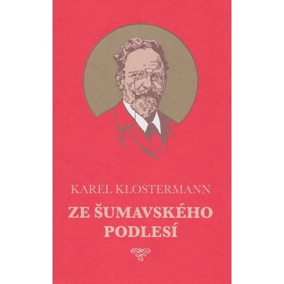 Ze šumavského podlesí - Karel Klostermann