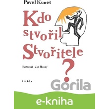 Kdo stvořil Stvořitele?