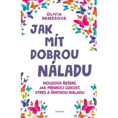Jak mít dobrou náladu - Olivia Remes