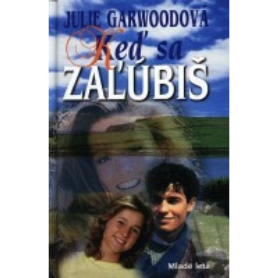 Keď sa zaľúbiš - Julie Garwoodová