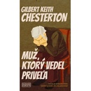 Muž, ktorý vedel priveľa - Gilbert Keith Chesterton