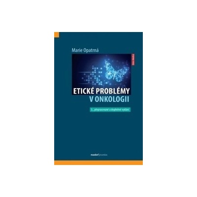 Etické problémy v onkologii 3. přepracované a doplněné vydání