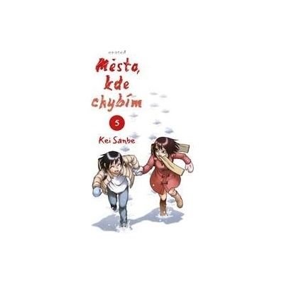 Město, kde chybím 5 - Kei Sanbe