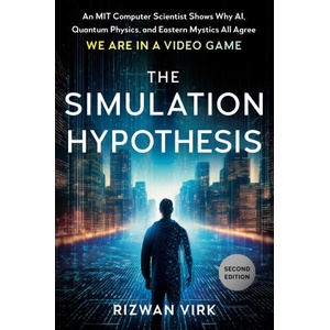 The Simulation Hypothesis | Rizwan Virk (ISBN: 9780593853382)