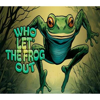 Who Let the Frog Out