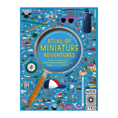 Atlas of Miniature Adventures: A pocket-sized- Emily Hawkins, Lucy Letherland