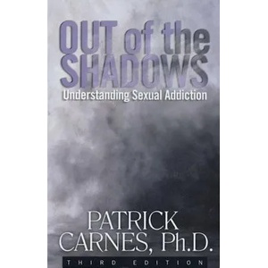 Out Of The Shadows: understanding Sexual Addiction | Patrick Carnes (ISBN: 9781568386218)