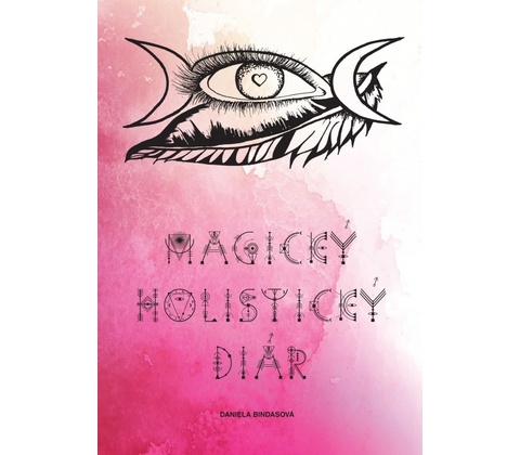 Bindasová Daniela Magický holistický diár