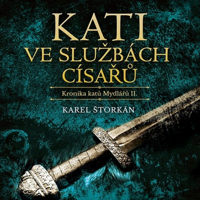 Kati ve službách císařů. Kronika katů Mydlářů II. - Štorkán - Soukup Pavel