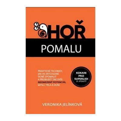 Hoř pomalu - Veronika Jelínková