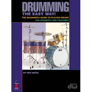 Drumming the Easy Way! : The Beginner's Guide to Playing Drums for Students and Teachers | Tom Hapke, Tom Hapke (ISBN: 9781575602547)