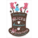 Alices Adventures in Wonderland, and Through the Looking Glass - Carroll, Lewis