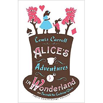 Alices Adventures in Wonderland, and Through the Looking Glass - Carroll, Lewis