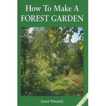 How to Make a Forest Garden Whitefield PatrickPaperback