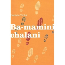 BA-mamini chalani - Daniela Tichá