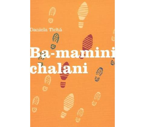 BA-mamini chalani - Daniela Tichá