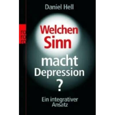 Welchen Sinn macht Depression? | Daniel Hell