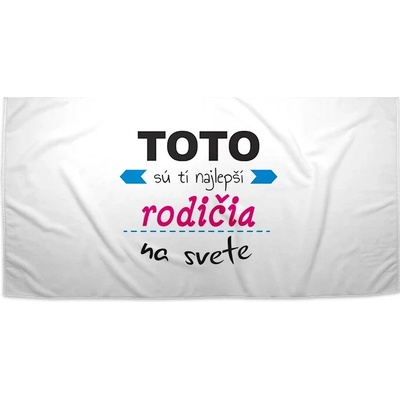Sablio uterák toto sú tí najlepší rodičia na svete 50 x 100 cm