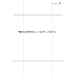 Singular Modernity | Fredric Jameson (ISBN: 9781781680223)