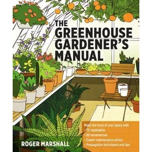 Greenhouse Gardener's Manual (ISBN: 9781604694147)
