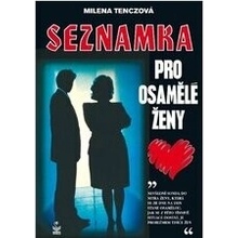 Seznamka pro osamělé ženy