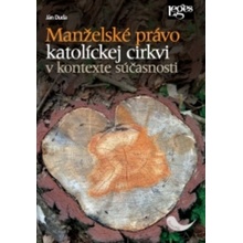 Manželské právo katolíckej cirkvi v kontexte súčasnosti