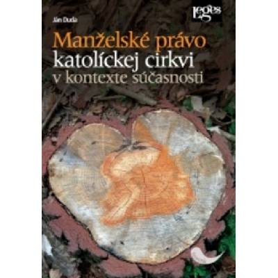 Manželské právo katolíckej cirkvi v kontexte súčasnosti