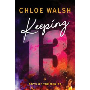 Keeping 13 | Chloe Walsh (ISBN: 9783985852048)