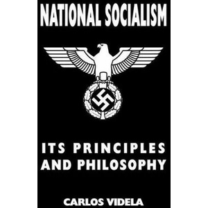 National Socialism - Its Principles and Philosophy (ISBN: 9781912887644)