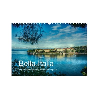 Bella Italia Impressionen aus der Toskana und Ligurien Wand DIN A3 quer, CALVENDO Monats 2026