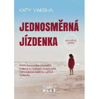 Jednosměrná jízdenka - Opravdový příběh - Yaksha Katy