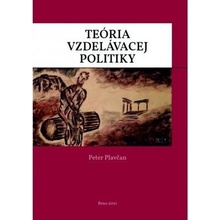 Teória vzdelávacej politiky - Peter Plavčan