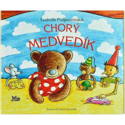 Chorý medvedík, 2. vydanie - Ľudmila Podjavorinská