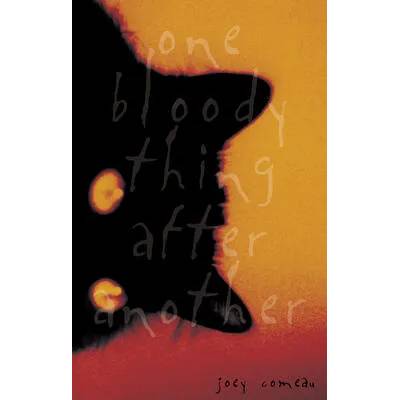 One Bloody Thing After Another | Joey Comeau