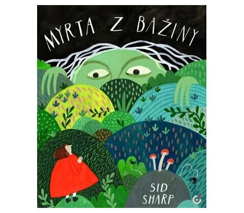 Myrta z bažiny - Sid Sharp
