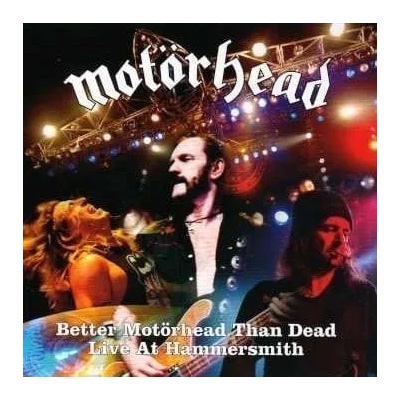 Motörhead - Better Motörhead Than Dead (Live at Hammersmith) (4 LP) (4050538464436)