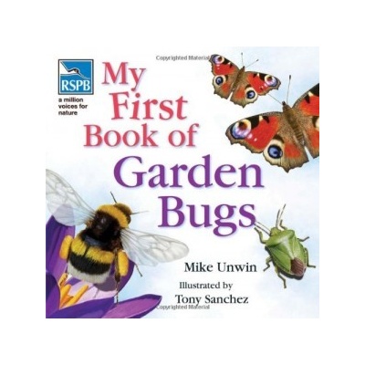 RSPB My First Book of Garden Bugs - Mike Unwin - Hardback