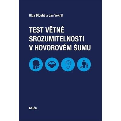 Test větné srozumitelnosti v hovorovém šumu - Olga Dlouhá